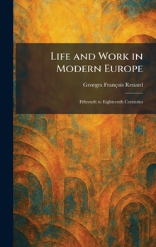 Life and Work in Modern Europe: Fifteenth to Eighteenth Centuries