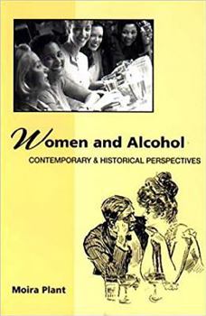 Paperback Women and Alcohol: Contemporary and Historical Perspectives Book