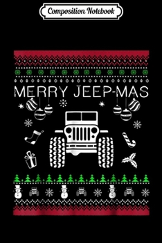 Composition Notebook: MERRY JEEP-MAS JEEP UGLY CHRISTMAS SWEATER  Journal/Notebook Blank Lined Ruled 6x9 100 Pages