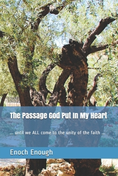 The Passage God Put In My Heart: ... until we ALL come to the unity of the faith ...