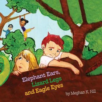 Paperback Elephant Ears, Lizard Legs and Eagle Eyes Book