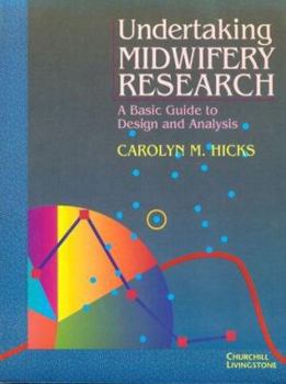 Paperback Undertaking Midwifery Research: A Basic Guide to Design and Analysis Book