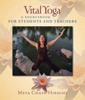 Paperback Vital Yoga: A Sourcebook for Students and Teachers Book