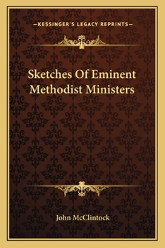 Paperback Sketches Of Eminent Methodist Ministers Book