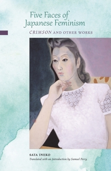 Paperback Five Faces of Japanese Feminism: Crimson and Other Works Book