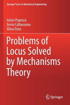 Paperback Problems of Locus Solved by Mechanisms Theory Book