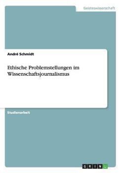 Paperback Ethische Problemstellungen im Wissenschaftsjournalismus [German] Book