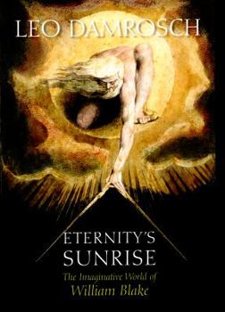 Hardcover Eternity's Sunrise: The Imaginative World of William Blake Book