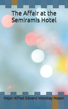 The Affair at the Semiramis Hotel
