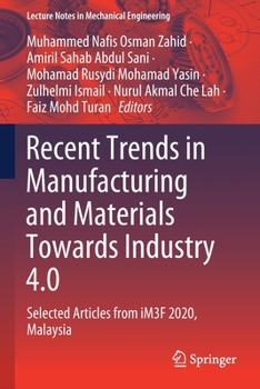 Paperback Recent Trends in Manufacturing and Materials Towards Industry 4.0: Selected Articles from Im3f 2020, Malaysia Book