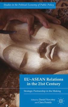 Hardcover EU-ASEAN Relations in the 21st Century: Strategic Partnership in the Making Book