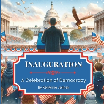 Paperback Inauguration: A Celebration of Democracy: Inauguration Book for Kids 4-10 Book