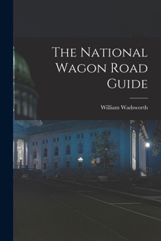 Paperback The National Wagon Road Guide Book