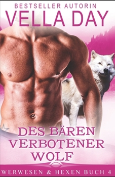 Paperback Des Bären verbotener Wolf: Eine Silver Lake Realms Saga [German] Book