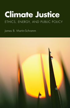 Paperback Climate Justice: Ethics, Energy, and Public Policy Book