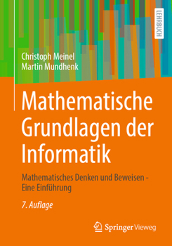 Paperback Mathematische Grundlagen Der Informatik: Mathematisches Denken Und Beweisen - Eine Einführung [German] Book