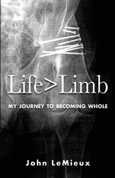 Paperback Life is Greater Than Limb: My Journey to Becoming Whole Book