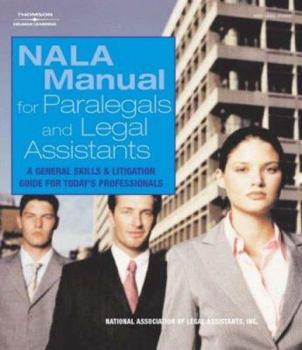 Hardcover Nala Manual for Legal Assistants: A General Skills & Litigation Guide for Today S Professionals Book
