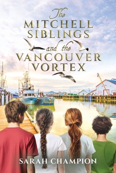 Paperback The Mitchell Siblings and the Vancouver Vortex Book