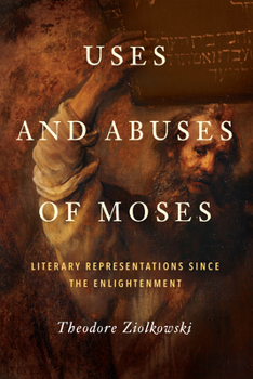 Hardcover Uses and Abuses of Moses: Literary Representations Since the Enlightenment Book