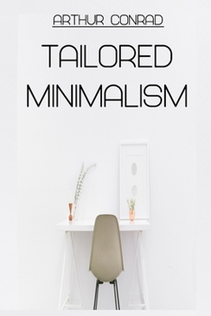 Paperback Tailored Minimalism: Making Minimalism Fit You Book