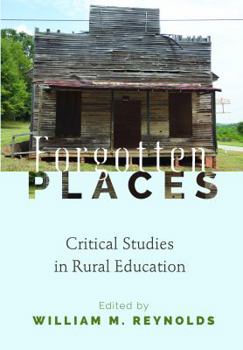 Paperback Forgotten Places: Critical Studies in Rural Education Book