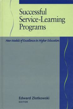 Hardcover Successful Service-Learning Programs: New Models of Excellence in Higher Education Book