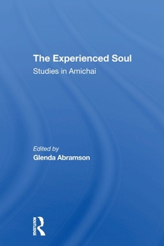 Paperback The Experienced Soul: Studies In Amichai Book