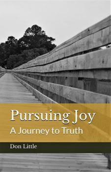 Paperback Pursuing Joy: A Journey to Truth Book