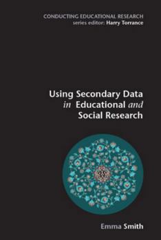 Paperback Using Secondary Data in Educational and Social Research (Conducting Educational Research) Book