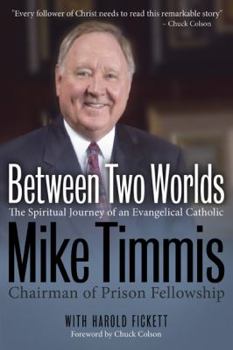 Paperback Between Two Worlds: The Spiritual Journey of an Evangelical Catholic Book