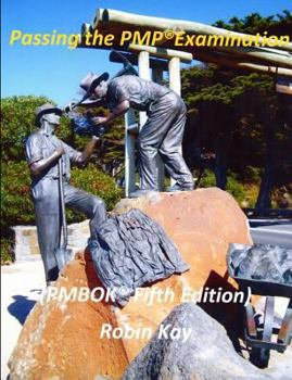 Paperback Passing the Pmp(r) Examination (Pmbok(r) Fifth Edition) Book