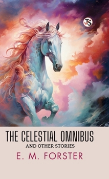 Hardcover The Celestial Omnibus And Other Stories Book