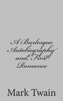 Paperback A Burlesque Autobiography and, First Romance Book