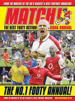 Hardcover Match Annual 2006: From the Makers of Britain's Best Selling Football Magazine! Book