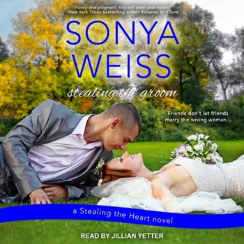 Stealing the Groom - Book #1 of the Stealing the Heart