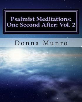 Paperback Psalmist Meditations: One Second After: Vol. 2: Spiritual Tools for Spiritual Problems Book