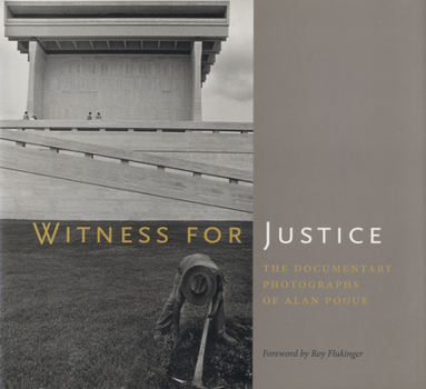 Hardcover Witness for Justice: The Documentary Photographs of Alan Pogue Book