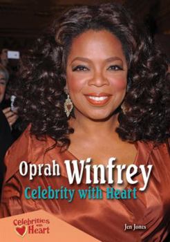 Oprah Winfrey: Celebrity With Heart - Book  of the Celebrities With Heart