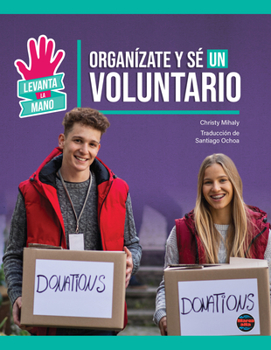 Paperback Organízate Y Sé Un Voluntario: Organize and Volunteer Book