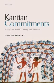 Hardcover Kantian Commitments: Essays on Moral Theory and Practice Book