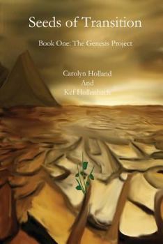 Paperback Seeds Of Transition: Book One - The Genesis Project Book