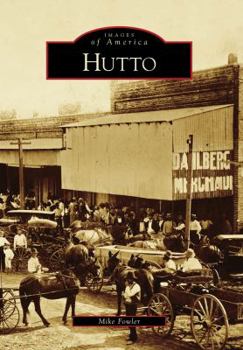 Hutto - Book  of the Images of America: Texas