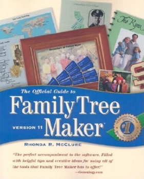 Paperback The Official Guide to Family Tree Maker: Version 11 Book