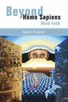 Paperback Beyond Homo Sapiens: Blind Faith Book