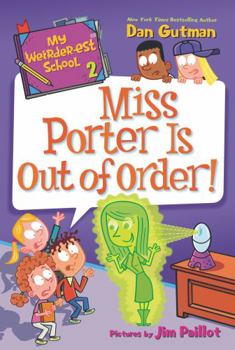 Miss Porter Is Out of Order! - Book #2 of the My Weirder-est School