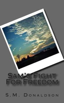 Paperback Sam's Fight For Freedom Book
