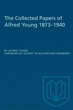 Paperback The Collected Papers of Alfred Young 1873-1940 Book