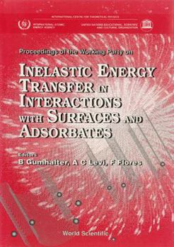 Hardcover Inelastic Energy Transfer in Interactions with Surfaces and Adsorbates Book