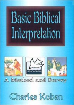 Hardcover Basic Biblical Interpretation: A Method and Survey Book